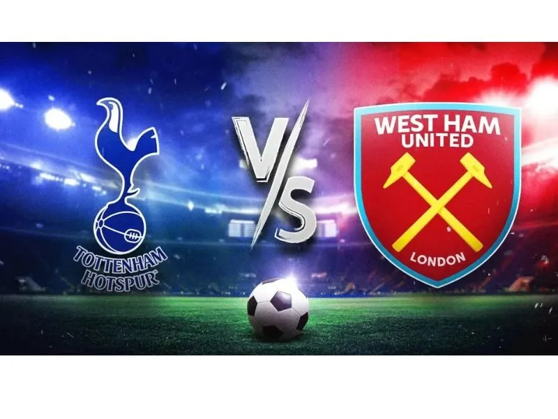Tính chất của cuộc đối đầu đội hình Tottenham gặp West Ham